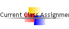 Current Class Assignments and Units of Study