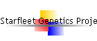 Starfleet Genetics Projects